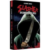 Slasher - Un Gamebook da Urlo Slasher - Un Gamebook da Urlo