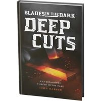 Blades in the Dark - Deep Cuts