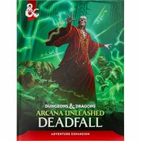 Dungeons & Dragons - Arcana Unleashed - Deadfall
