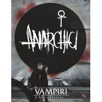 Vampiri La Masquerade 5ed - Anarchici