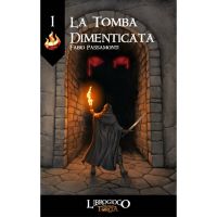 L'Ultima Torcia Vol.1 - La Tomba Dimenticata - Librogioco