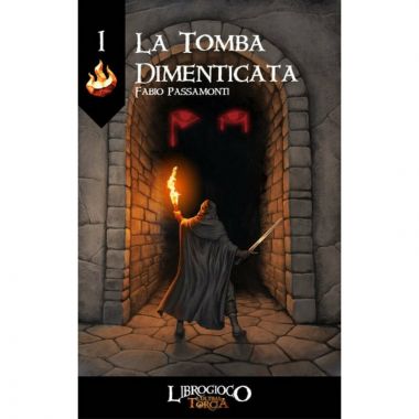 L'Ultima Torcia Vol.1 - La Tomba Dimenticata - Librogioco