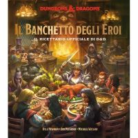 Dungeons & Dragons - Il Banchetto degli Eroi - Il Ricettario Ufficiale
