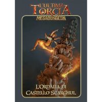 L'Ultima Torcia - Megadungeon - L'Ordalia di Castello Scarghul